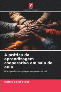 bokomslag A prtica da aprendizagem cooperativa em sala de aula