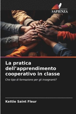 bokomslag La pratica dell'apprendimento cooperativo in classe