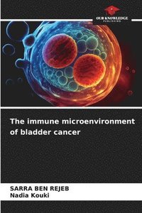 bokomslag The immune microenvironment of bladder cancer
