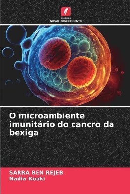 O microambiente imunitrio do cancro da bexiga 1