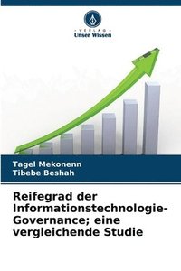 bokomslag Reifegrad der Informationstechnologie-Governance; eine vergleichende Studie