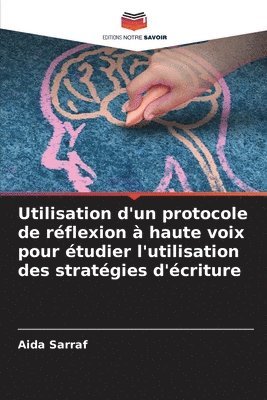 Utilisation d'un protocole de rflexion  haute voix pour tudier l'utilisation des stratgies d'criture 1