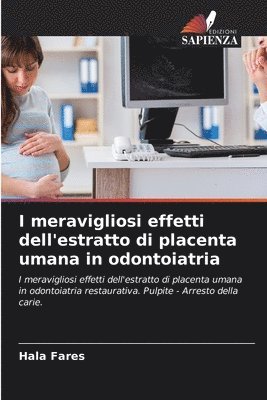 I meravigliosi effetti dell'estratto di placenta umana in odontoiatria 1