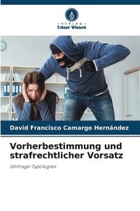 bokomslag Vorherbestimmung und strafrechtlicher Vorsatz