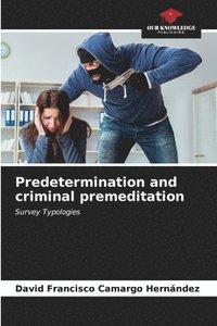 bokomslag Predetermination and criminal premeditation