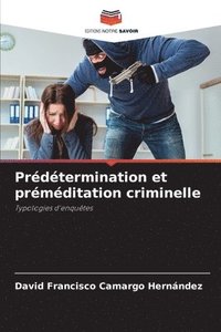 bokomslag Prdtermination et prmditation criminelle