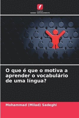 O que  que o motiva a aprender o vocabulrio de uma lngua? 1