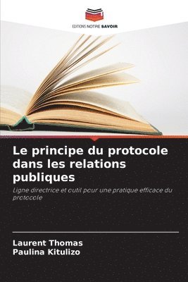 bokomslag Le principe du protocole dans les relations publiques