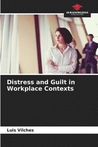 bokomslag Distress and Guilt in Workplace Contexts