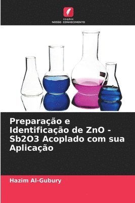 bokomslag Preparao e Identificao de ZnO -Sb2O3 Acoplado com sua Aplicao