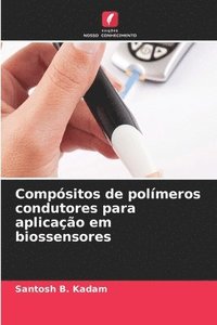 bokomslag Compsitos de polmeros condutores para aplicao em biossensores