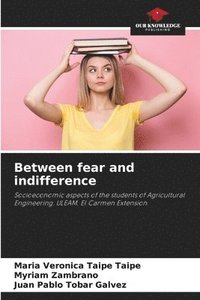 bokomslag Between fear and indifference