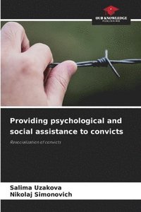 bokomslag Providing psychological and social assistance to convicts