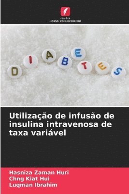 bokomslag Utilizao de infuso de insulina intravenosa de taxa varivel