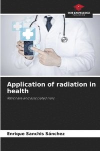 bokomslag Application of radiation in health