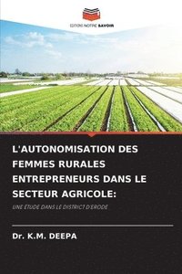 bokomslag L'Autonomisation Des Femmes Rurales Entrepreneurs Dans Le Secteur Agricole