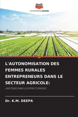 L'Autonomisation Des Femmes Rurales Entrepreneurs Dans Le Secteur Agricole 1