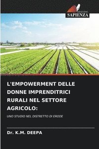 bokomslag L'Empowerment Delle Donne Imprenditrici Rurali Nel Settore Agricolo