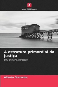 bokomslag A estrutura primordial da justia