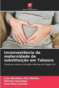 bokomslag Inconvenincia da maternidade de substituio em Tabasco