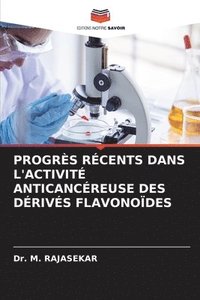 bokomslag Progrs Rcents Dans l'Activit Anticancreuse Des Drivs Flavonodes