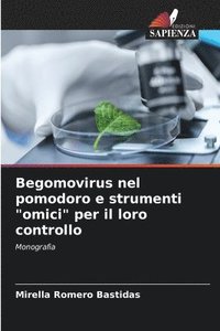 bokomslag Begomovirus nel pomodoro e strumenti &quot;omici&quot; per il loro controllo