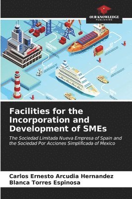 Facilities for the Incorporation and Development of SMEs 1