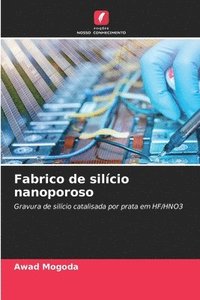 bokomslag Fabrico de silcio nanoporoso