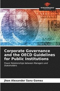 bokomslag Corporate Governance and the OECD Guidelines for Public Institutions