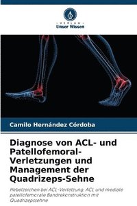 bokomslag Diagnose von ACL- und Patellofemoral-Verletzungen und Management der Quadrizeps-Sehne