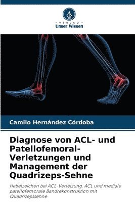 Diagnose von ACL- und Patellofemoral-Verletzungen und Management der Quadrizeps-Sehne 1