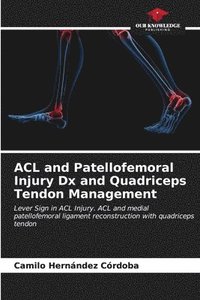 bokomslag ACL and Patellofemoral Injury Dx and Quadriceps Tendon Management