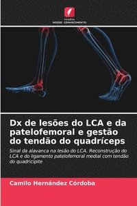 bokomslag Dx de leses do LCA e da patelofemoral e gesto do tendo do quadrceps