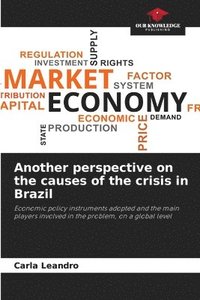 bokomslag Another perspective on the causes of the crisis in Brazil