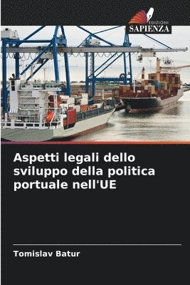 Aspetti legali dello sviluppo della politica portuale nell'UE 1
