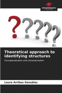bokomslag Theoretical approach to identifying structures