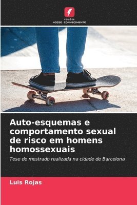 Auto-esquemas e comportamento sexual de risco em homens homossexuais 1