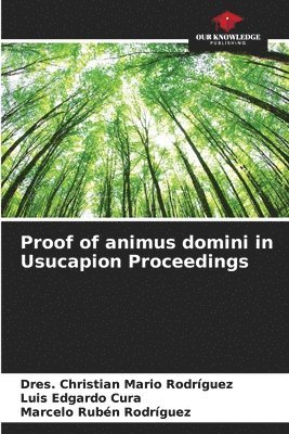 Proof of animus domini in Usucapion Proceedings 1