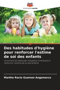 bokomslag Des habitudes d'hygine pour renforcer l'estime de soi des enfants