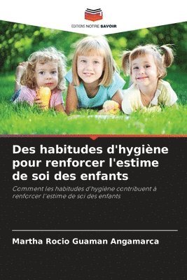 bokomslag Des habitudes d'hygine pour renforcer l'estime de soi des enfants