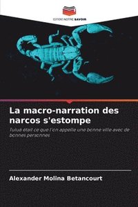 bokomslag La macro-narration des narcos s'estompe