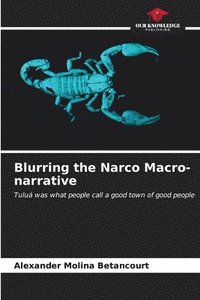 bokomslag Blurring the Narco Macro-narrative