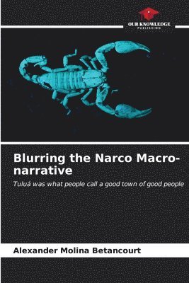 Blurring the Narco Macro-narrative 1