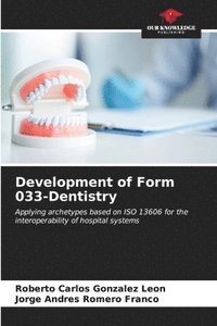 bokomslag Development of Form 033-Dentistry