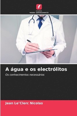 bokomslag A gua e os electrlitos