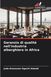 bokomslag Garanzia di qualit nell'industria alberghiera in Africa