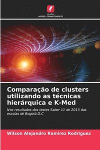 bokomslag Comparao de clusters utilizando as tcnicas hierrquica e K-Med