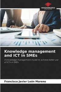 bokomslag Knowledge management and ICT in SMEs