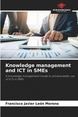 Knowledge management and ICT in SMEs 1