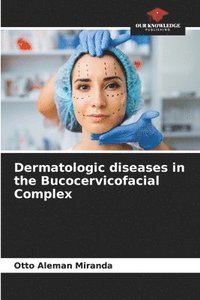 bokomslag Dermatologic diseases in the Bucocervicofacial Complex